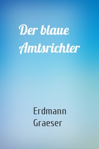 Der blaue Amtsrichter