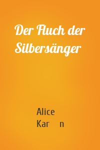 Der Fluch der Silbersänger