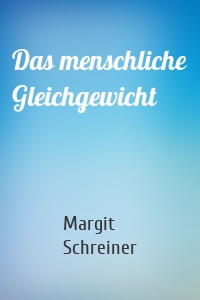 Das menschliche Gleichgewicht