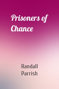 Prisoners of Chance