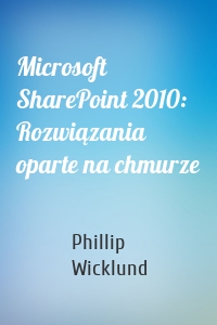 Microsoft SharePoint 2010: Rozwiązania oparte na chmurze