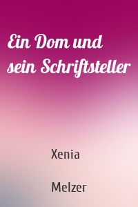 Ein Dom und sein Schriftsteller