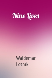 Nine Lives