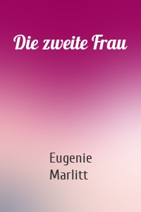 Die zweite Frau