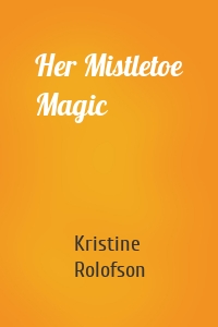 Her Mistletoe Magic