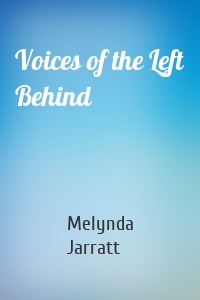 Voices of the Left Behind