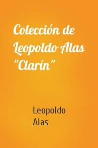 Colección de Leopoldo Alas "Clarín"