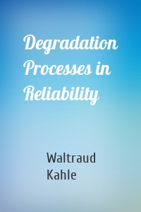 Degradation Processes in Reliability