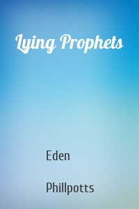 Lying Prophets