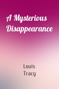 A Mysterious Disappearance