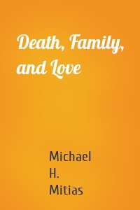 Death, Family, and Love