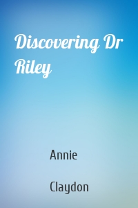 Discovering Dr Riley
