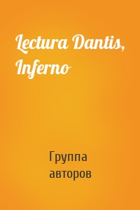 Lectura Dantis, Inferno