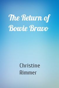 The Return of Bowie Bravo