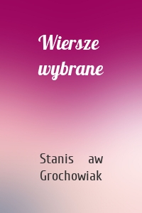 Wiersze wybrane