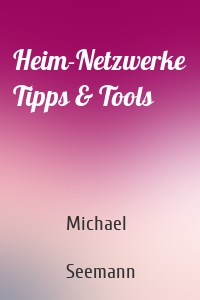 Heim-Netzwerke Tipps & Tools