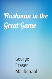 Flashman in the Great Game