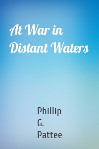 At War in Distant Waters