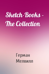 Sketch-Books - The Collection
