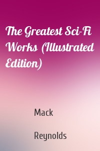 The Greatest Sci-Fi Works (Illustrated Edition)