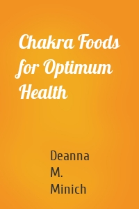 Chakra Foods for Optimum Health