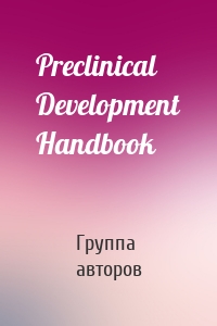 Preclinical Development Handbook