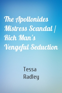 The Apollonides Mistress Scandal / Rich Man's Vengeful Seduction