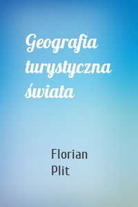 Geografia turystyczna świata