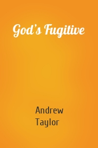 God’s Fugitive