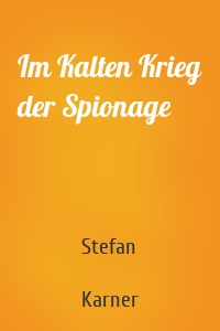 Im Kalten Krieg der Spionage