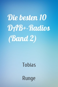 Die besten 10 DAB+-Radios (Band 2)