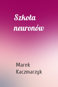 Szkoła neuronów