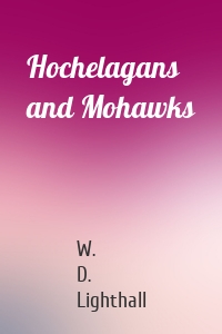 Hochelagans and Mohawks