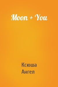 Moon + You