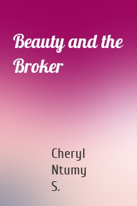 Beauty and the Broker