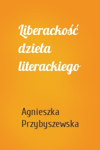 Liberackość dzieła literackiego