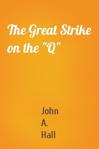 The Great Strike on the "Q"