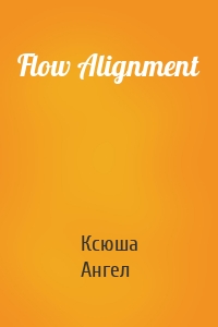 Flow Alignment