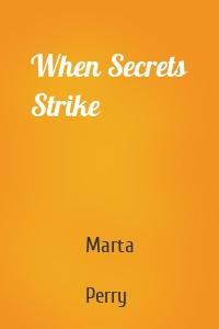 When Secrets Strike