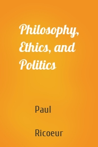 Philosophy, Ethics, and Politics