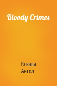Bloody Crimes