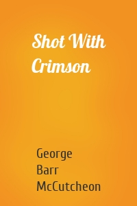 Shot With Crimson