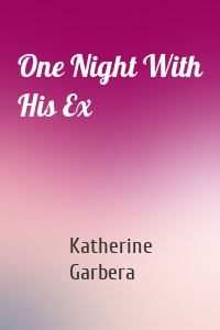 One Night With His Ex