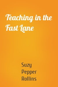 Teaching in the Fast Lane