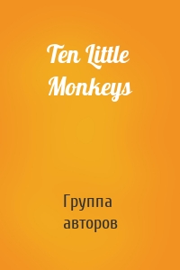 Ten Little Monkeys