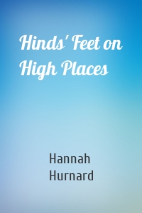 Hinds' Feet on High Places