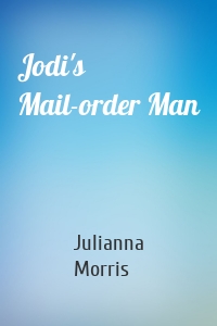 Jodi's Mail-order Man