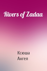 Rivers of Zadaa