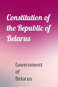 Constitution of the Republic of Belarus