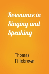 Resonance in Singing and Speaking